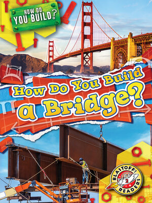 cover image of How Do You Build a Bridge?